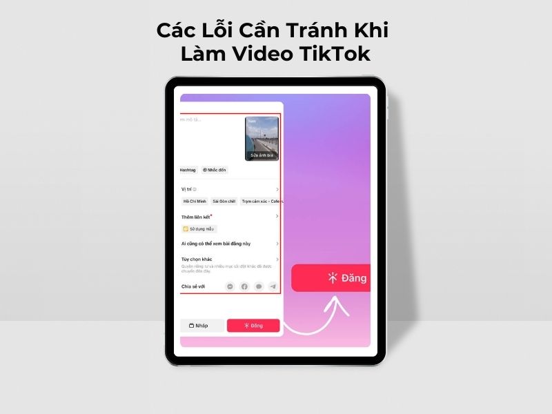 Các Lỗi Cần Tránh Khi Làm Video TikTok