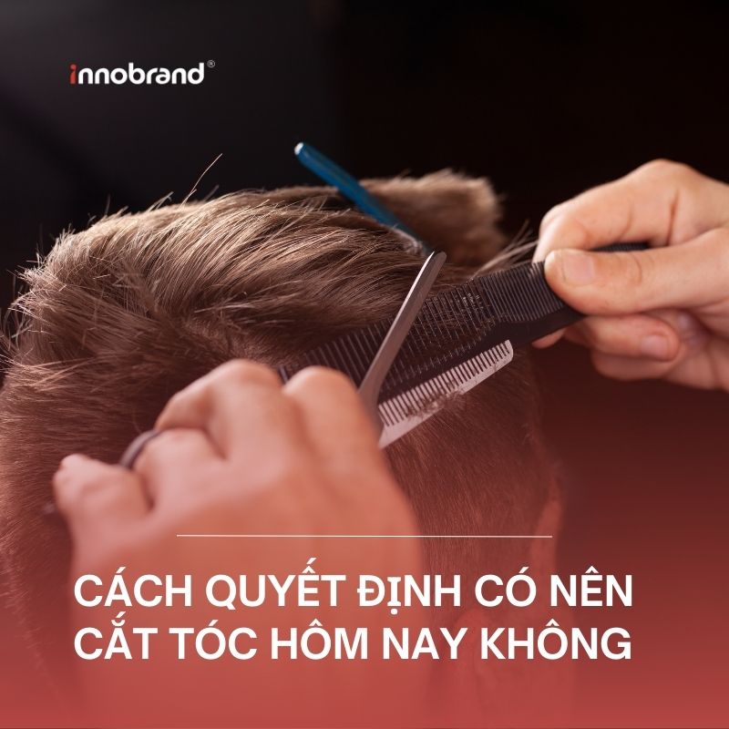 Cách Quyết Định Có Nên Cắt Tóc Hôm Nay Không?
