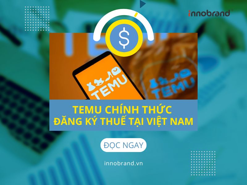Temu chính thức đăng ký thuế tại Việt Nam