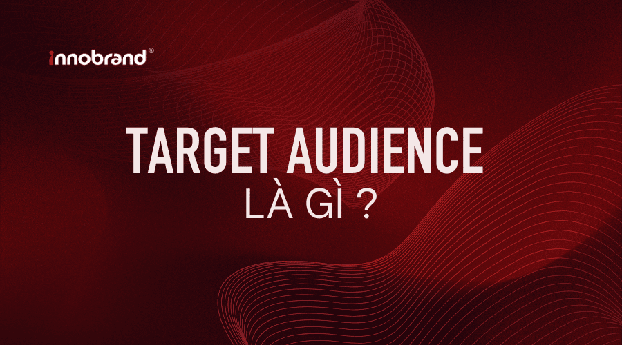 Target audience là gì