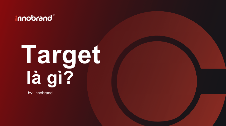 Target là gì?