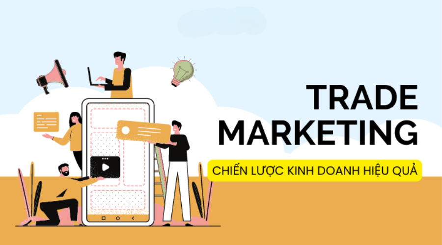 10 Chiến Lược Trade Marketing Hiệu Quả