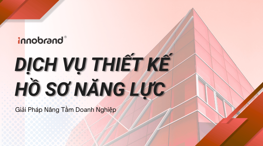 Dịch Vụ Thiết Kế Hồ Sơ Năng Lực Giải Pháp Nâng Tầm Doanh Nghiệp