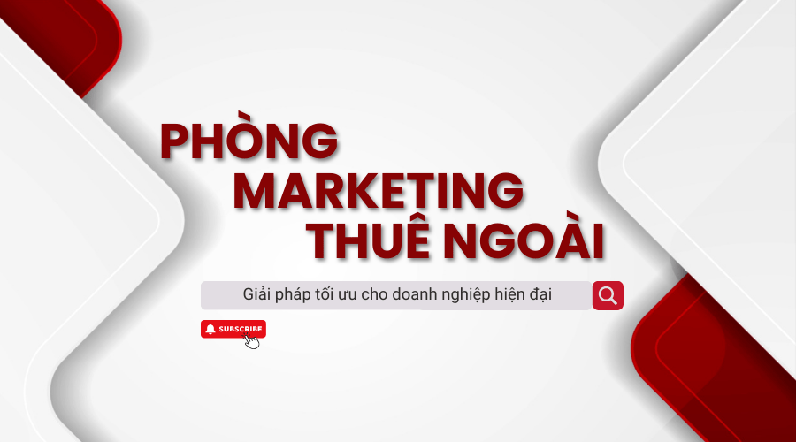 Phòng Marketing Thuê Ngoài – Giải Pháp Tối Ưu Cho Doanh Nghiệp Hiện Đại